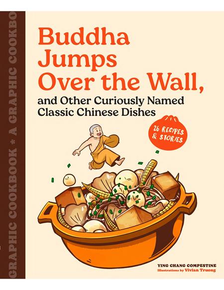Buddha Jumps Over The Wall, And Other Curiously Named Classic Chinese Dishes Tp A Graphic Cookbook P (04/08/2026) Chronicle