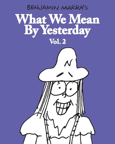 WHAT WE MEAN BY YESTERDAY TP VOL 02 (05/13/2026) FANTAGRAPHICS