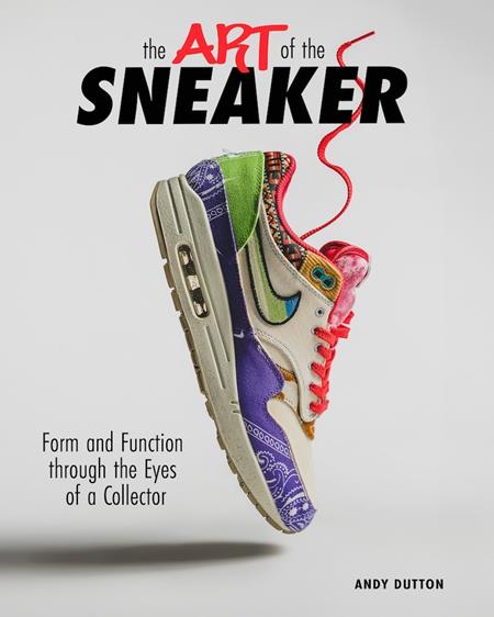 Art Of The Sneaker Hc Form And Function Through The Lens Of A Collector (03/25/2026) Abrams