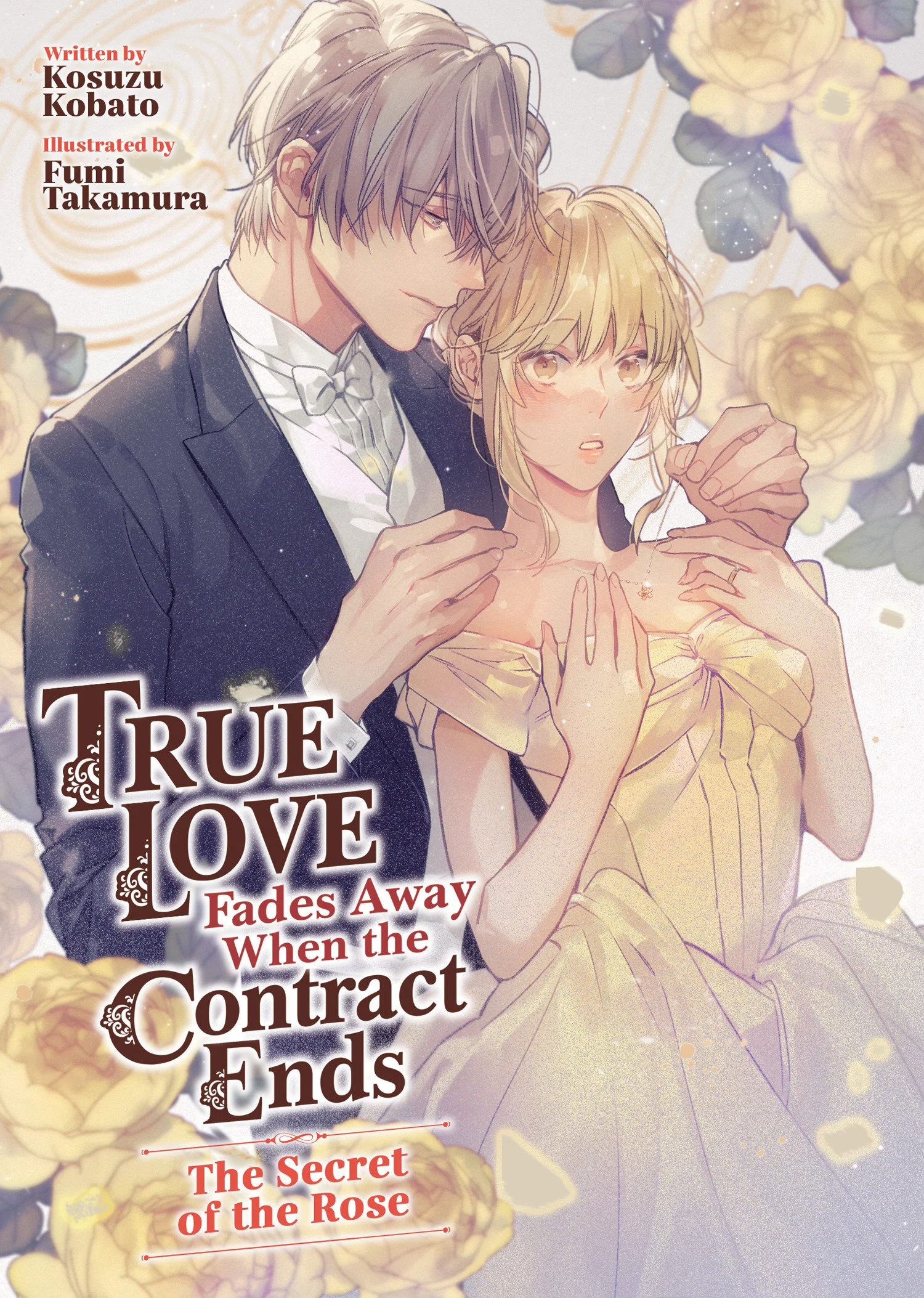 True Love Fades Away When The Contract Ends - The Secret Of The Rose (Light Novel) [Volume 3] Tp (03/03/2026) Seven Seas Entertainment