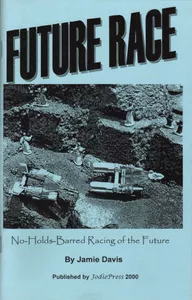 Future Race: No-Holds-Barred Racing of the Future